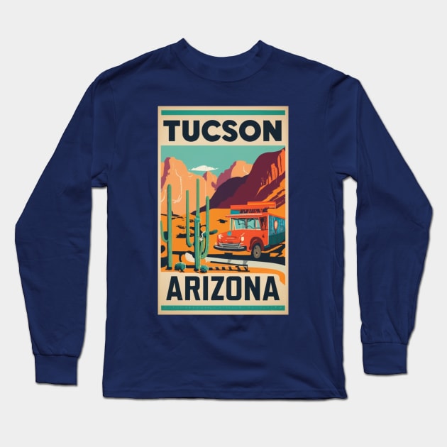 A Vintage Travel Art of Tucson - Arizona - US Long Sleeve T-Shirt by goodoldvintage